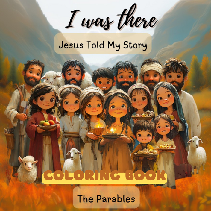 I Was There - Jesus Told my Story: The Parables – Coloring Book