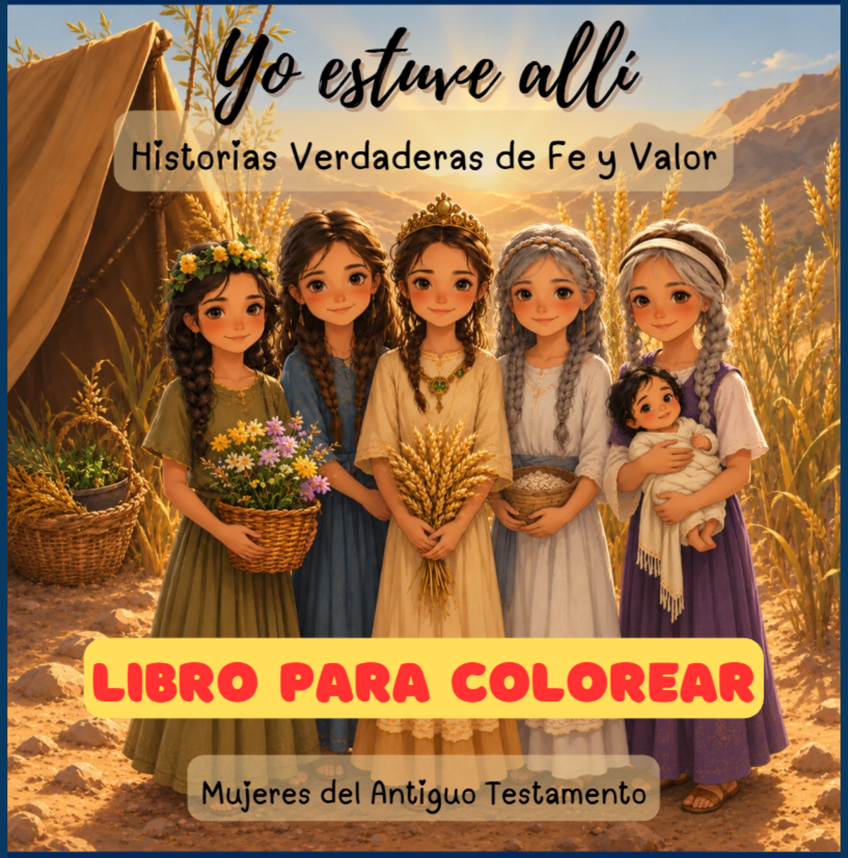 Yo Estuve Allí: Mujeres del Antiguo Testamento – Libro para Colorear
