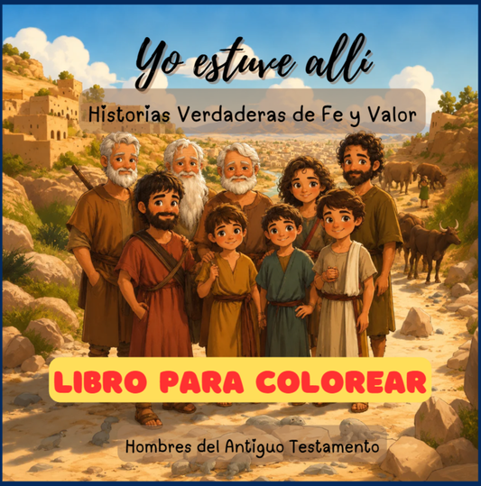Yo Estuve Allí: Hombres del Antiguo Testamento – Libro para Colorear